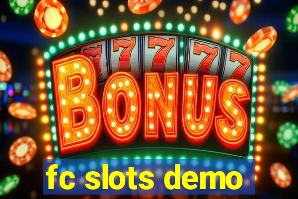 fc slots demo